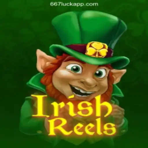 Exploring the Thrills of IrishReels: The Leading Slot Game at 667luck 2026 - Melhor Cassino Online do Brasil